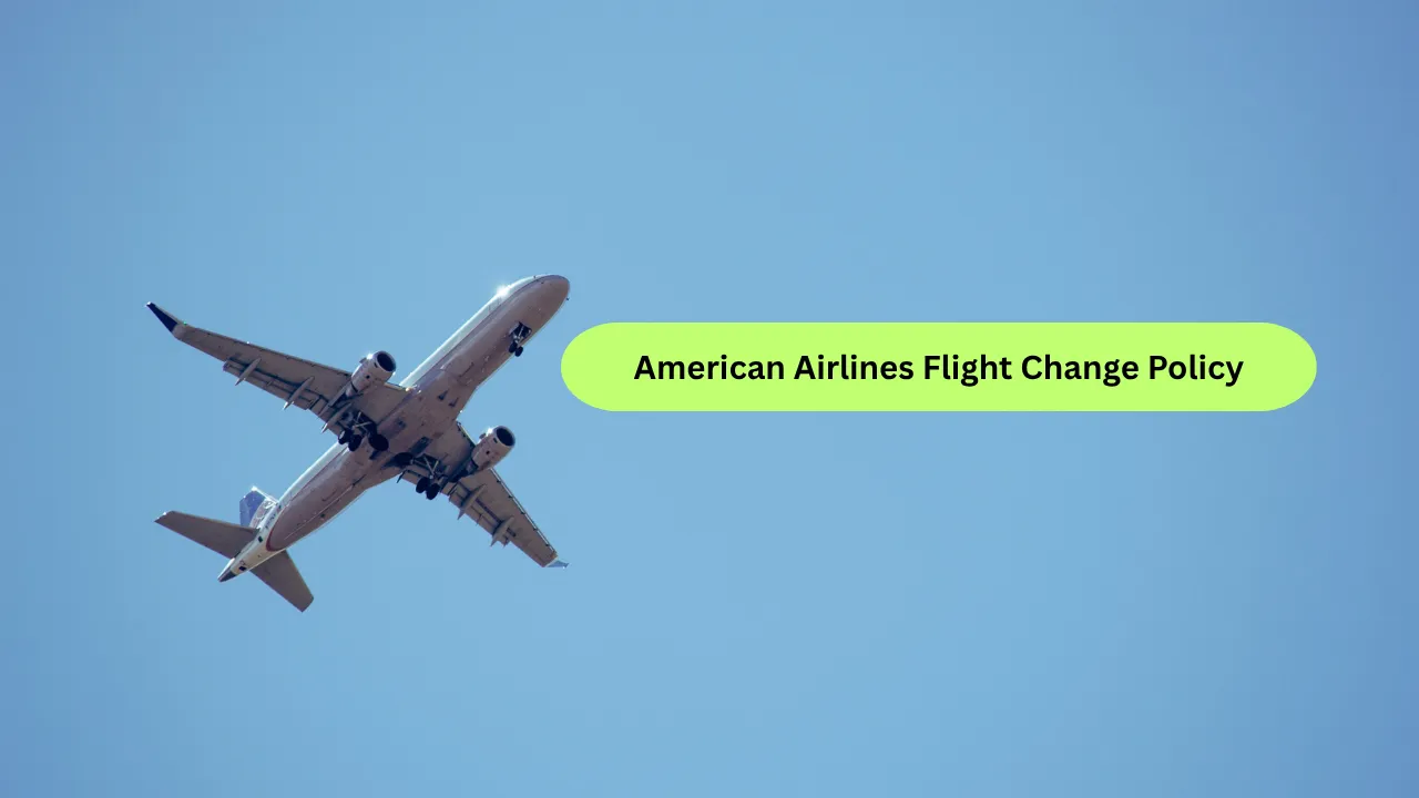 American Airlines Flight Change Policy