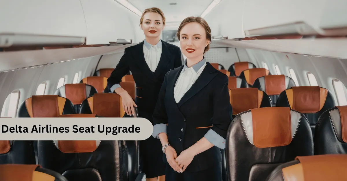 Delta Airlines seat upgrade guide showing first class and comfort plus seats