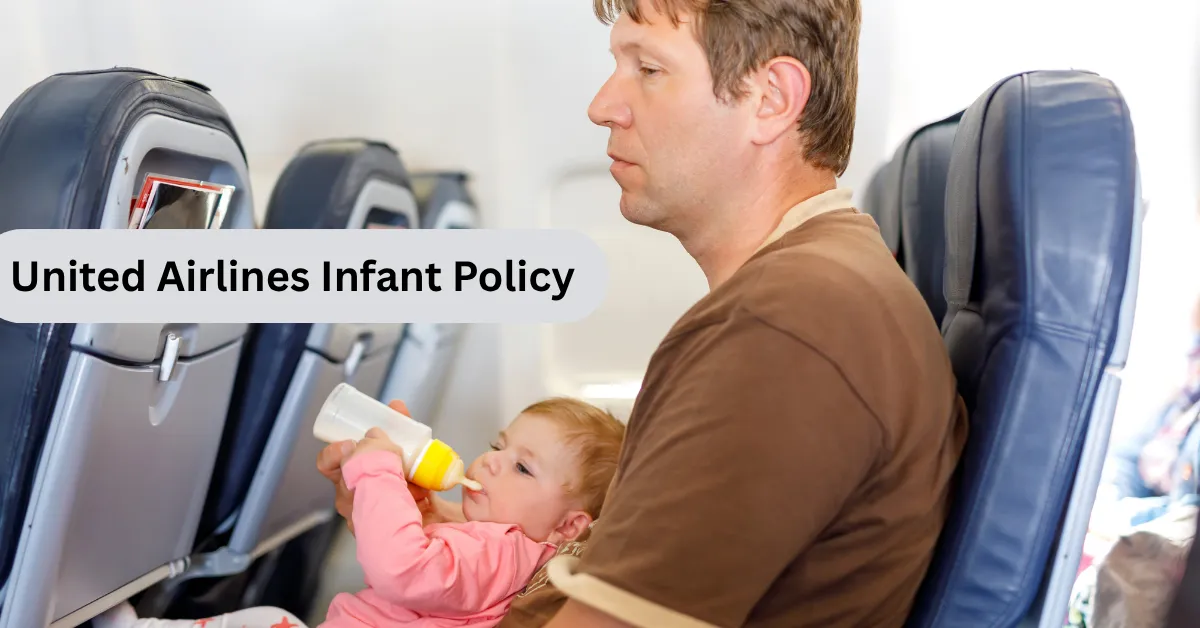 United Airlines Infant Policy for lap infants, stroller allowance, bassinet rules, and baby travel guidelines