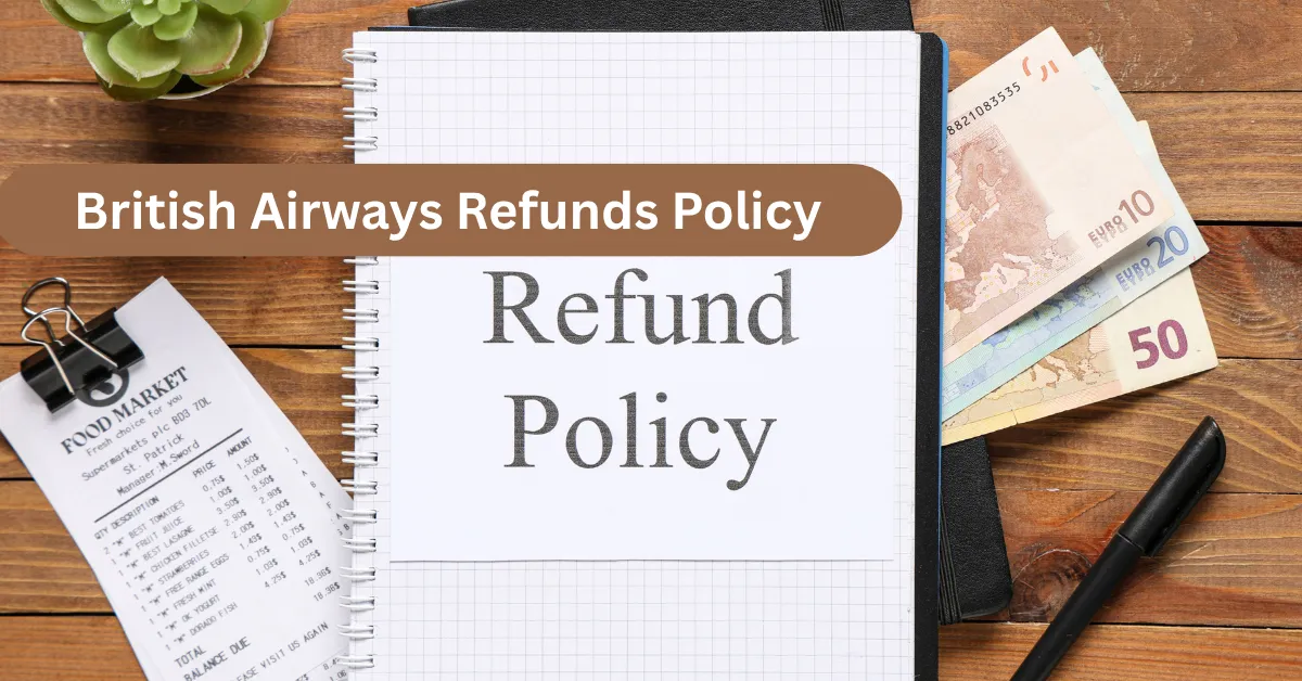 British Airways Refunds Policy guide showing refund process and steps